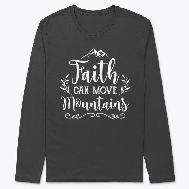 FAITH CAN MOVE MOUNTAINS 