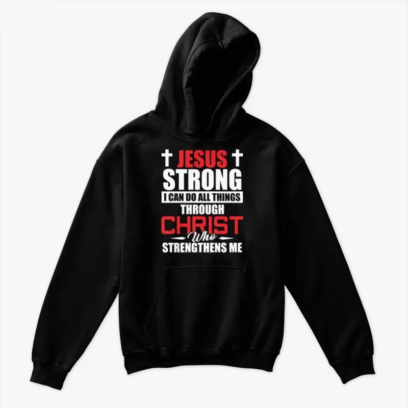 JESUS STRONG -  I CAN DO ALL THINGS