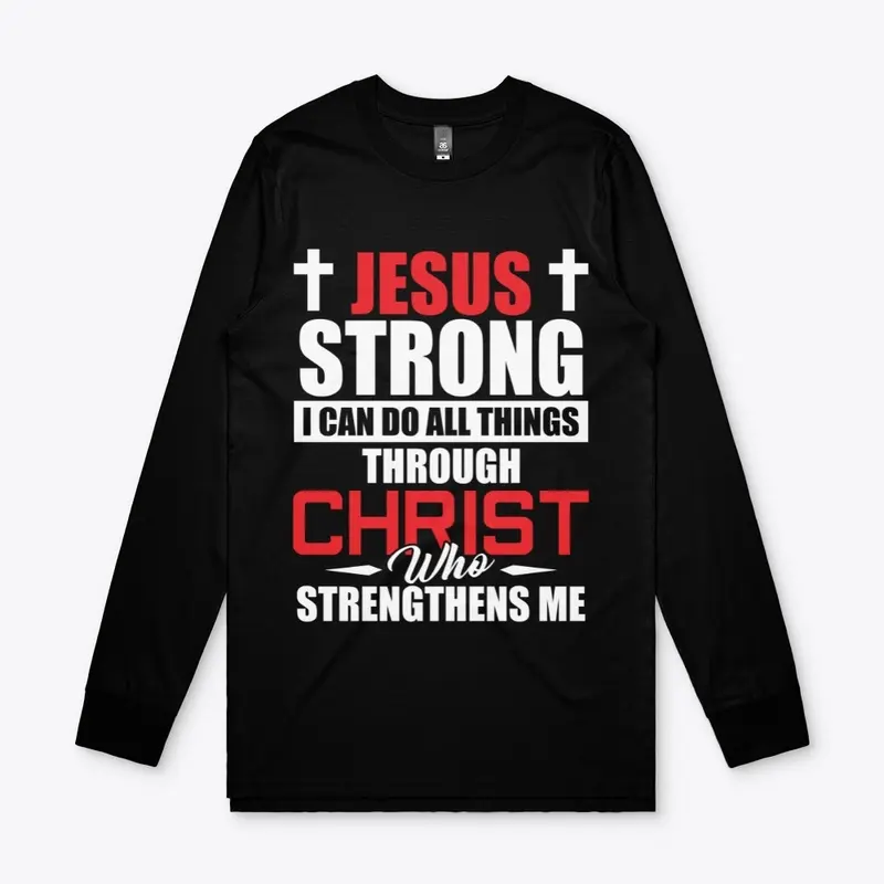 JESUS STRONG -  I CAN DO ALL THINGS