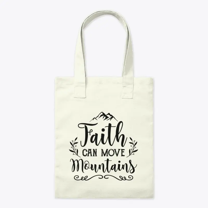 FAITH CAN MOVE MOUNTAINS 