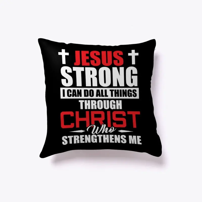 JESUS STRONG -  I CAN DO ALL THINGS