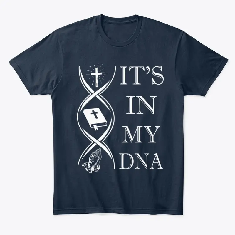 IT'S IN MY DNA