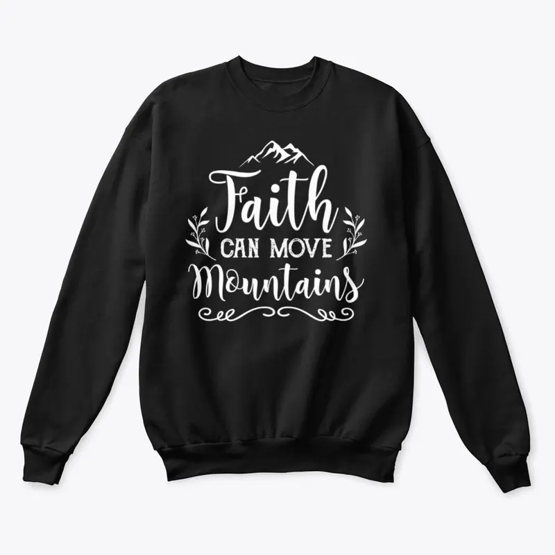 FAITH CAN MOVE MOUNTAINS 