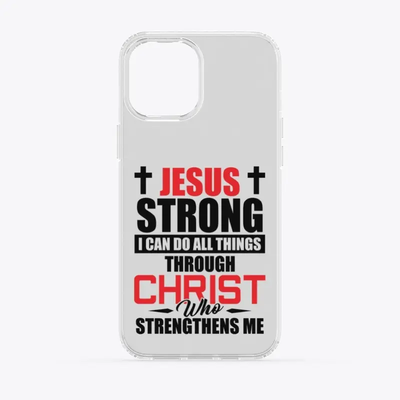 JESUS STRONG -  I CAN DO ALL THINGS