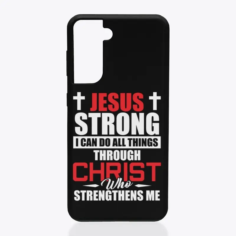 JESUS STRONG -  I CAN DO ALL THINGS