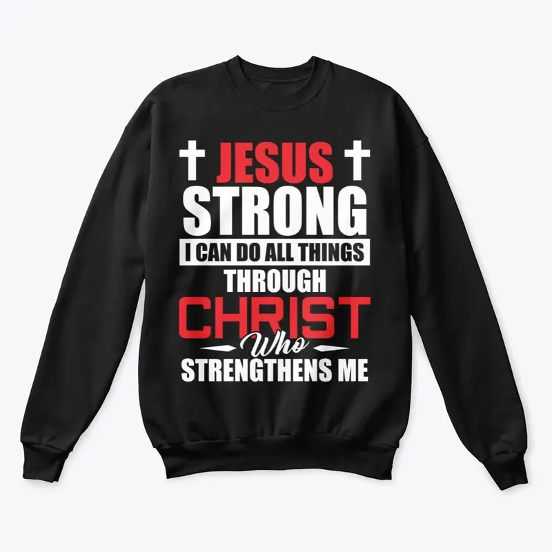 JESUS STRONG -  I CAN DO ALL THINGS