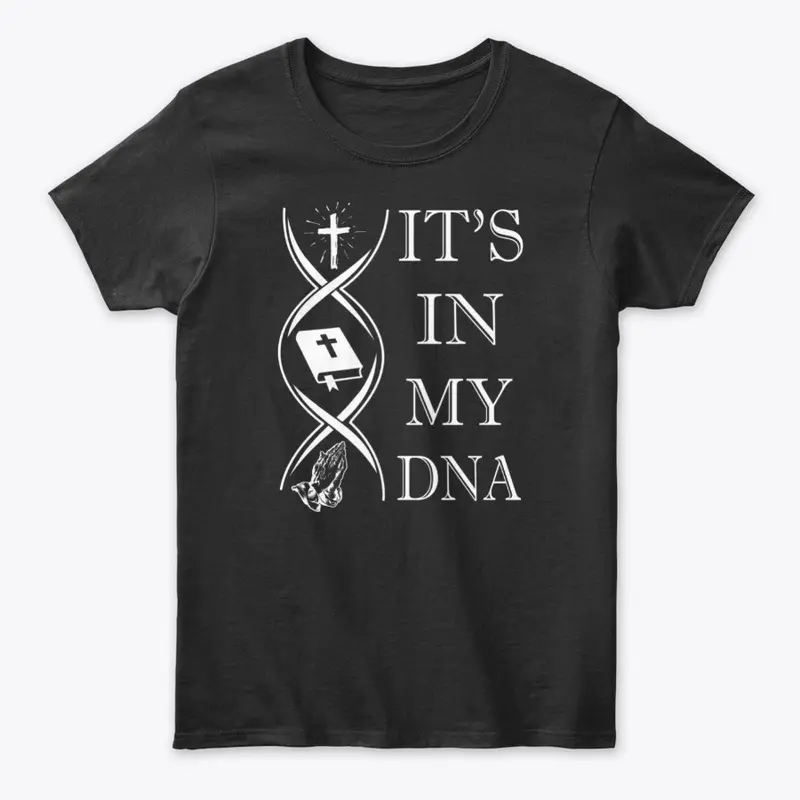 IT'S IN MY DNA